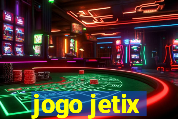 jogo jetix